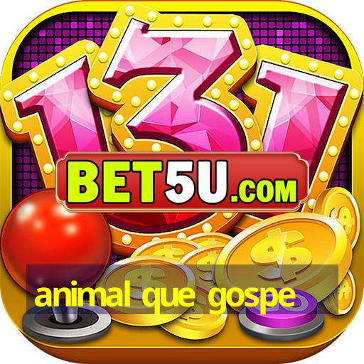 animal que gospe